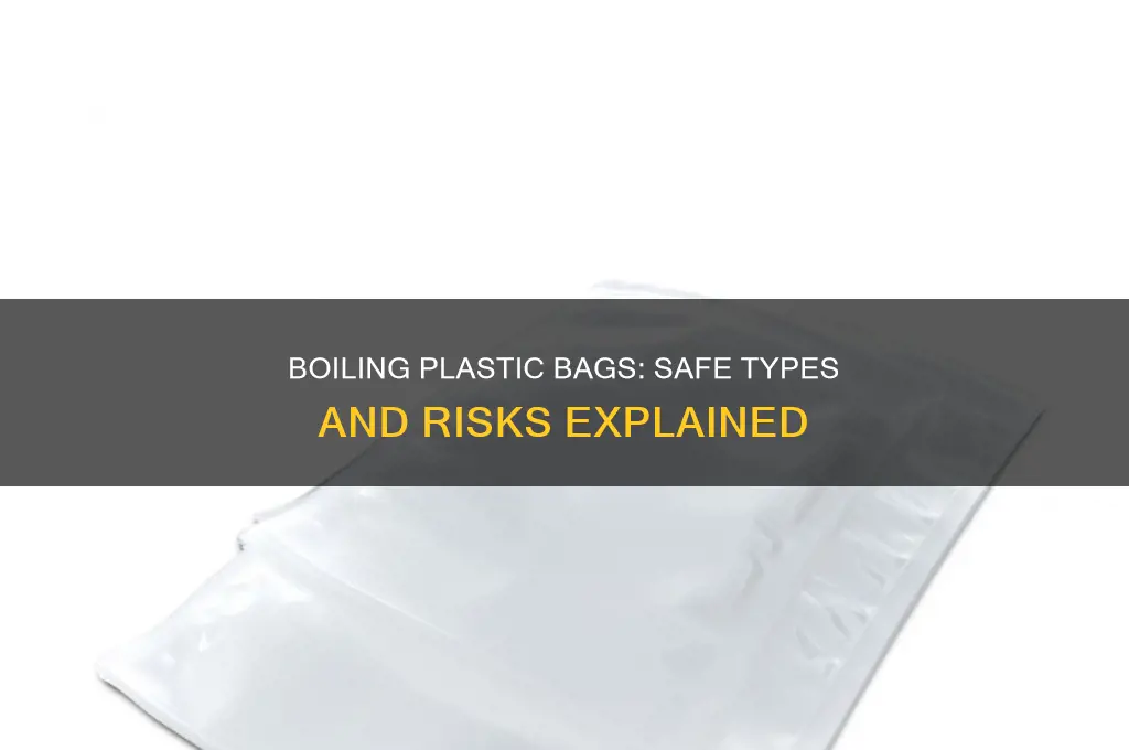what plastic bags can be boiled