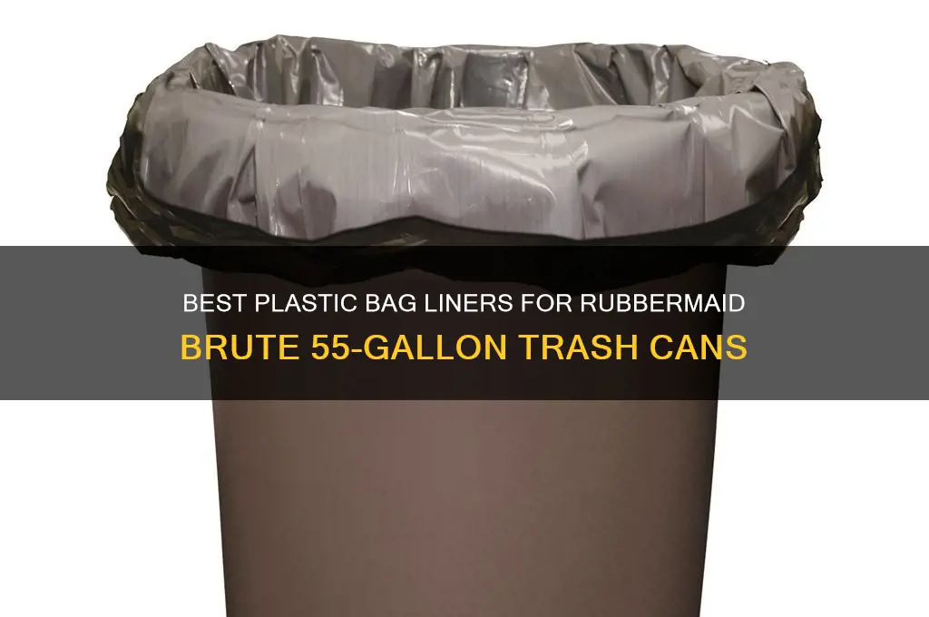 what plastic bags fit rubbermaid brute 55 gallon