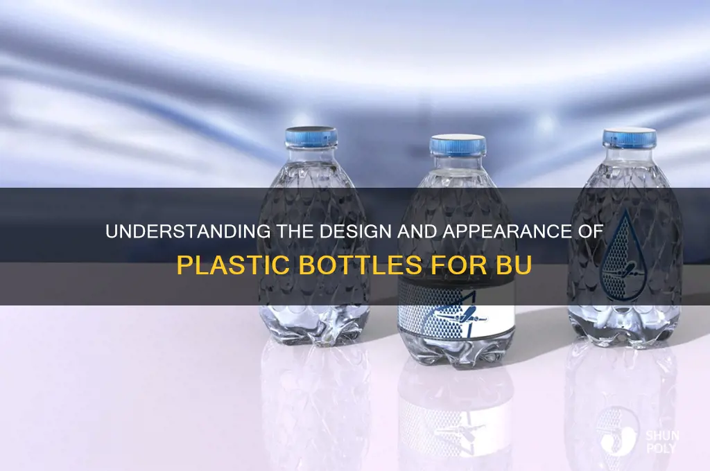 what plastic bottles look like for bu