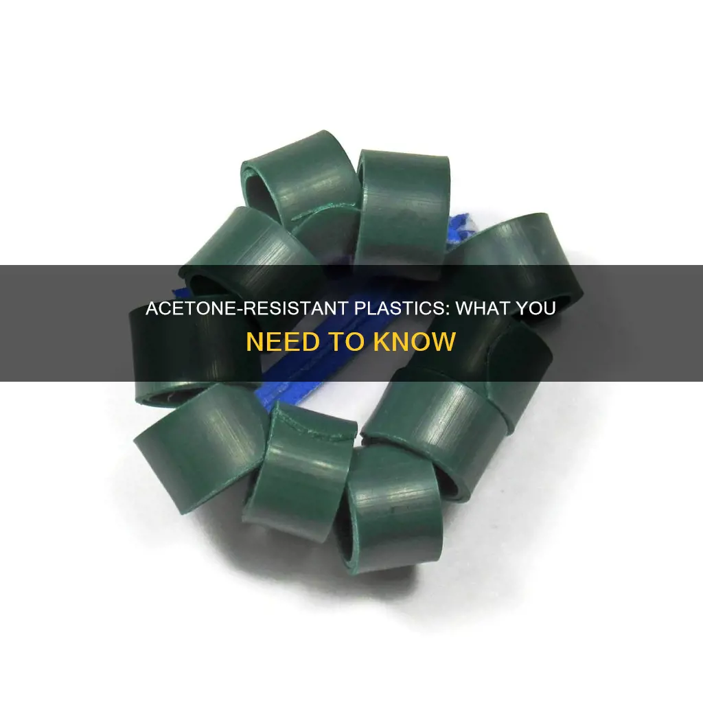 what plastic does acetone not dissolve