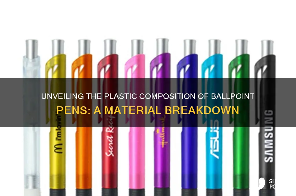 what plastic is a ballpoint pen made from
