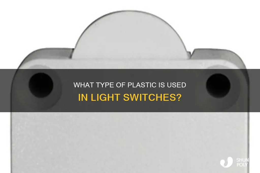 what plastic is a light switch made from