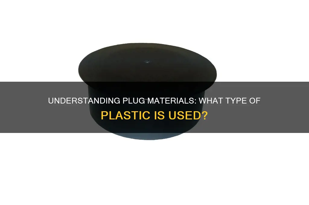 what plastic is a plug made from