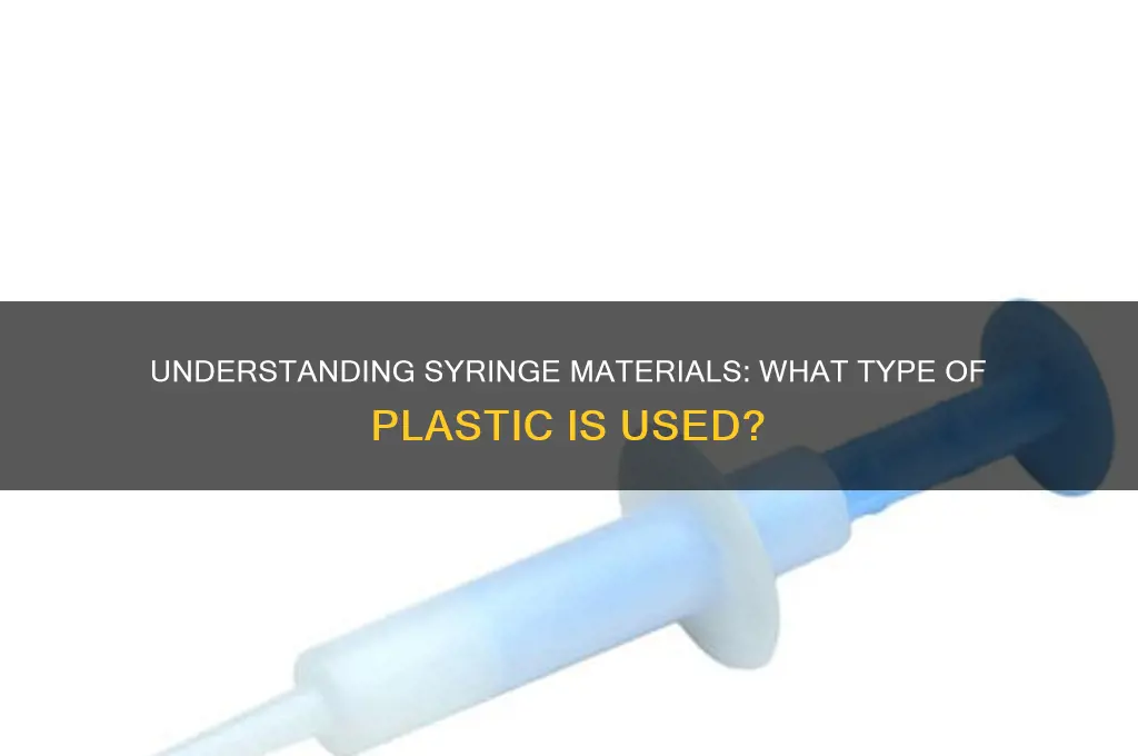 what plastic is a syringe made from