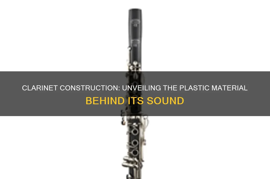 what plastic is clarinet made of