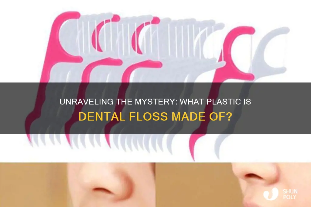 what plastic is dental floss made of