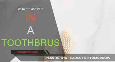 Toothbrush Plastics: What's in Your Brush?