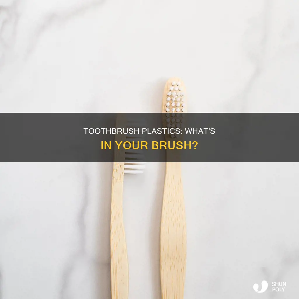 what plastic is in a toothbrush