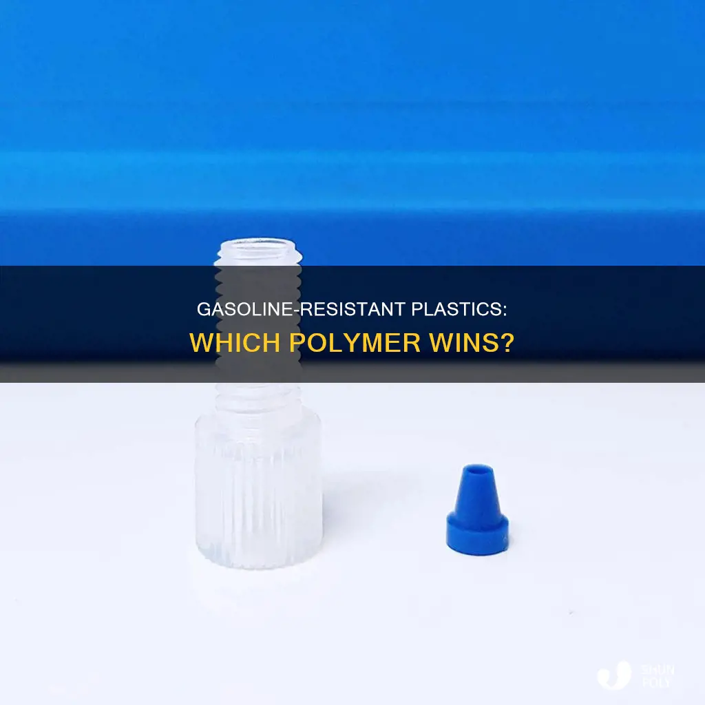 what plastic is resistant to gasoline