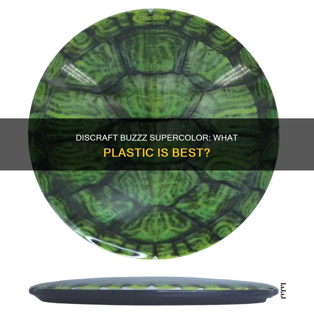 what plastic is the discraft buzzz supercolor
