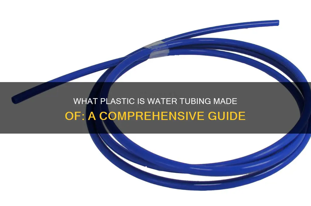 what plastic is water tubing made of