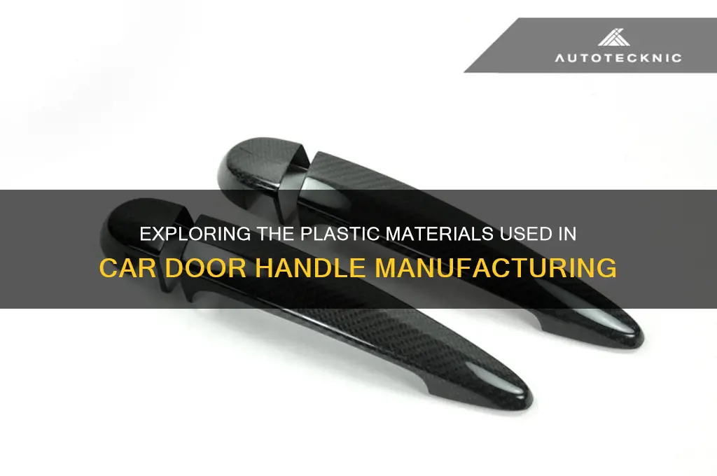 what plastic material are car door handles made of