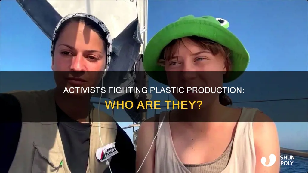 what plastic production activist are there