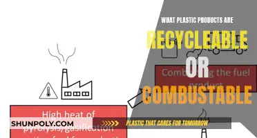 Plastic Products: What's Recyclable and Combustible?