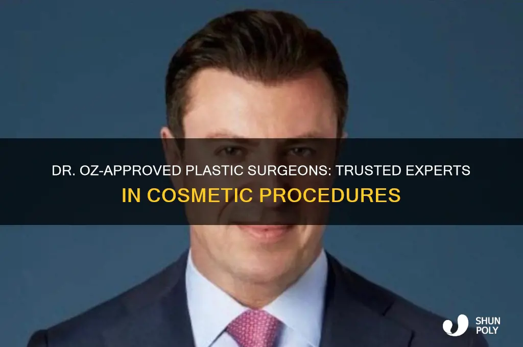 what plastic surgeons does dr oz endorse