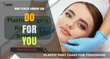 Transform Your Look: Discover the Benefits of Plastic Surgery