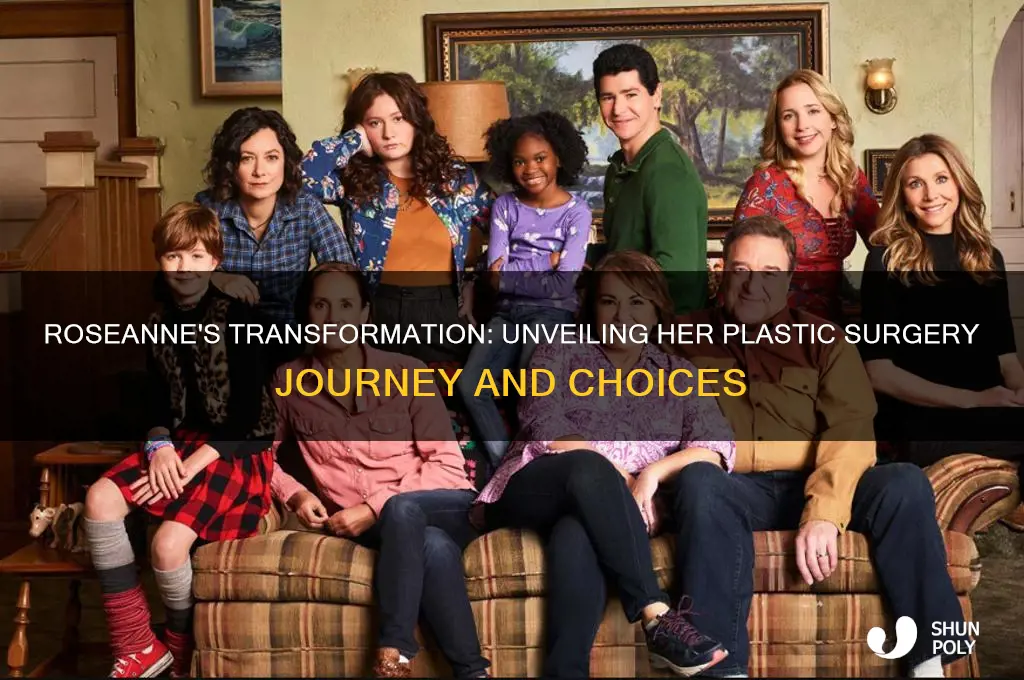 what plastic surgery did roseanne have