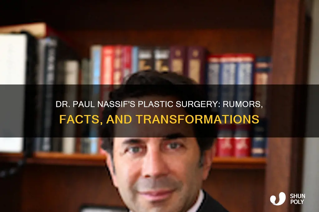 what plastic surgery has dr paul nassif had