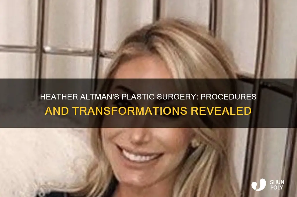 what plastic surgery has heather altman had