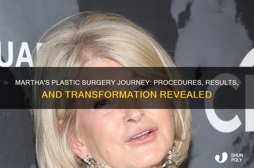 what plastic surgery has martha had