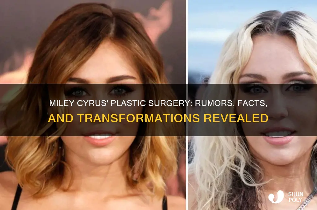 what plastic surgery has miley cyrus had