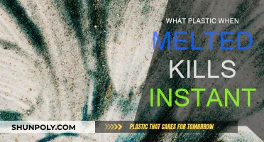 Deadly Plastic: Instant Death When Melted