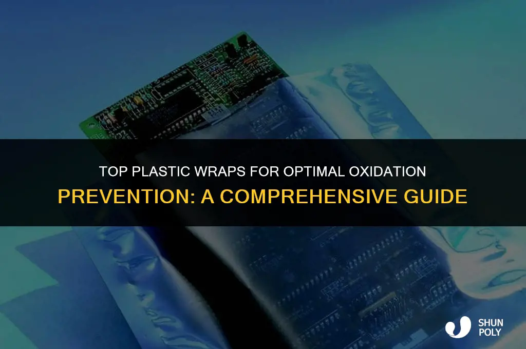what plastic wrap prevents oxidation the best