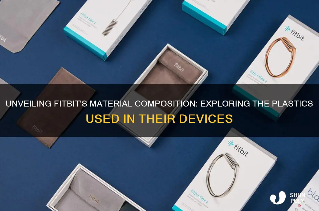 what plastics are fitbits made of