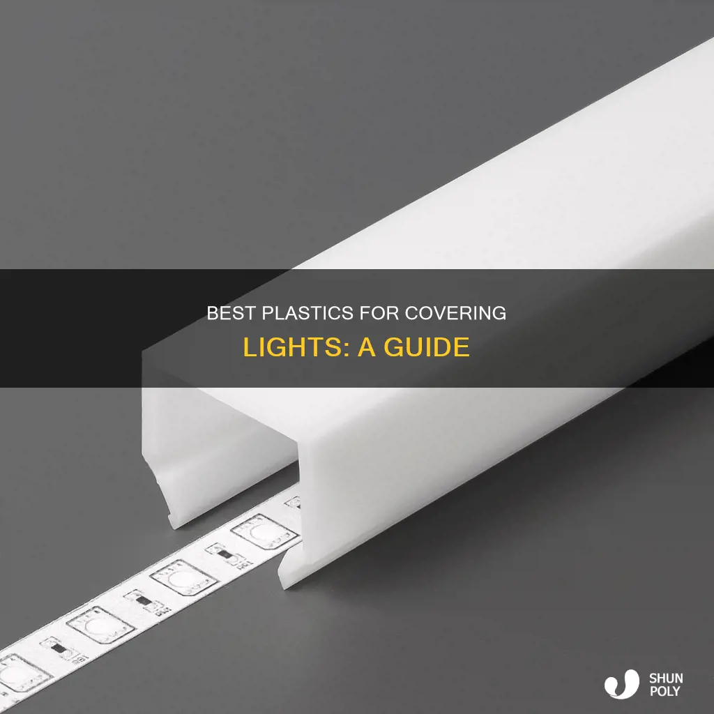 what plastics are good for covering lights