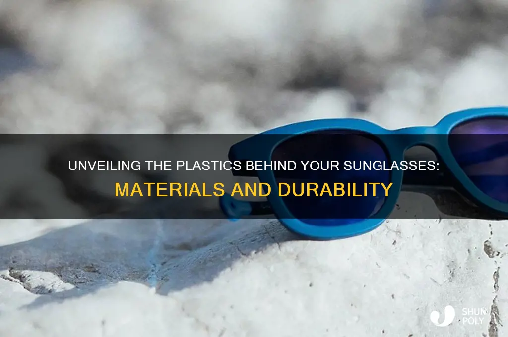 what plastics are sunglasses made of