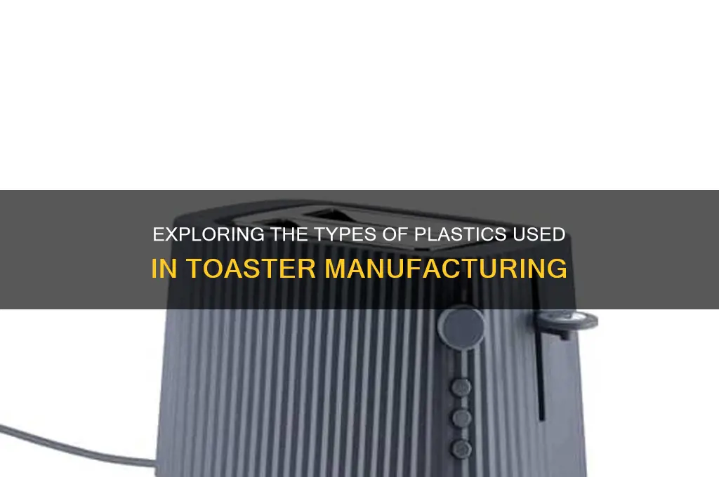 what plastics are toasters made from