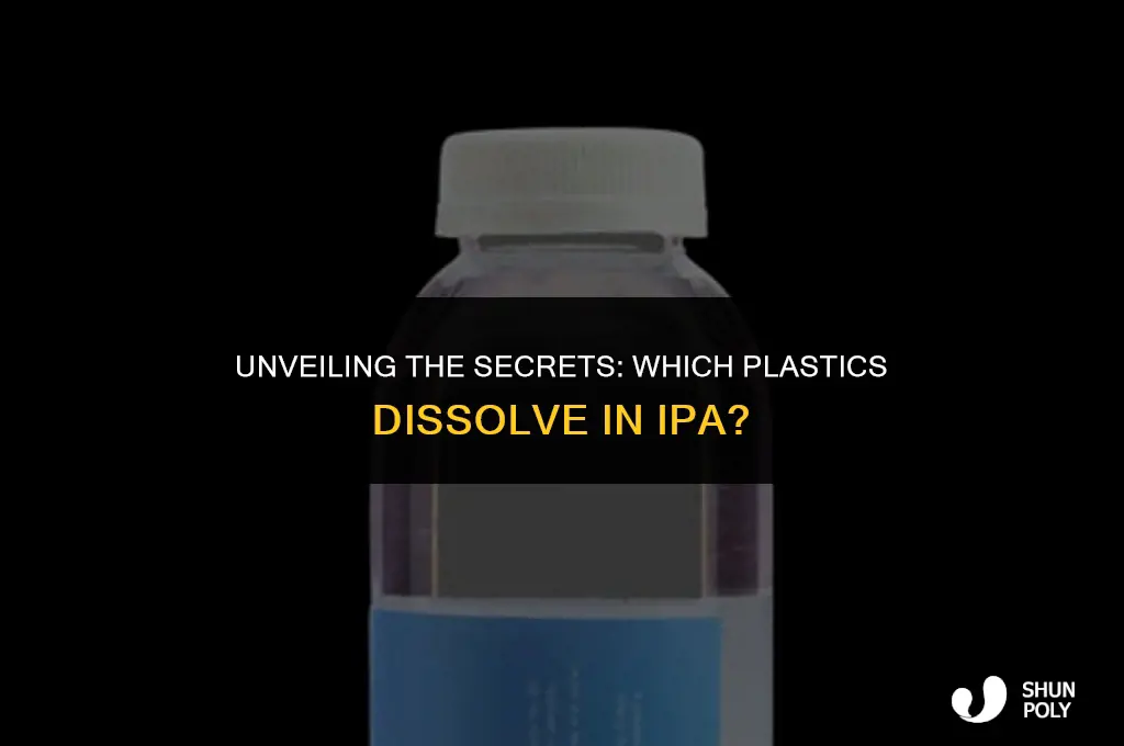 what plastics dissolve in ipa