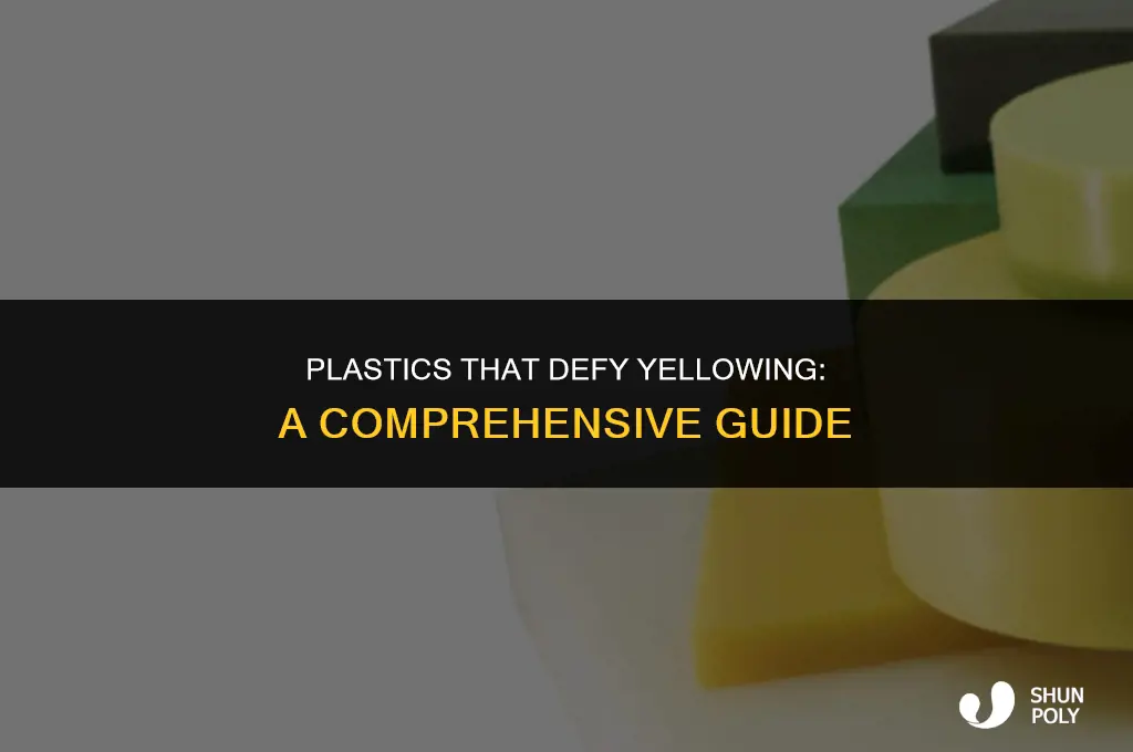 what plastics will not yellow