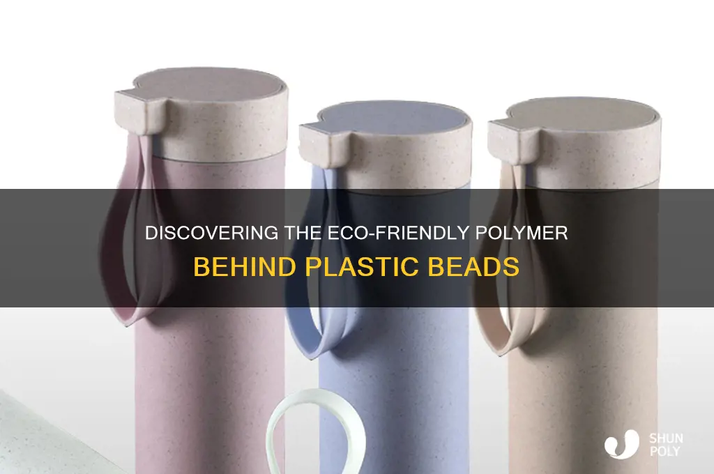 what polymer makes up friendly plastic beads
