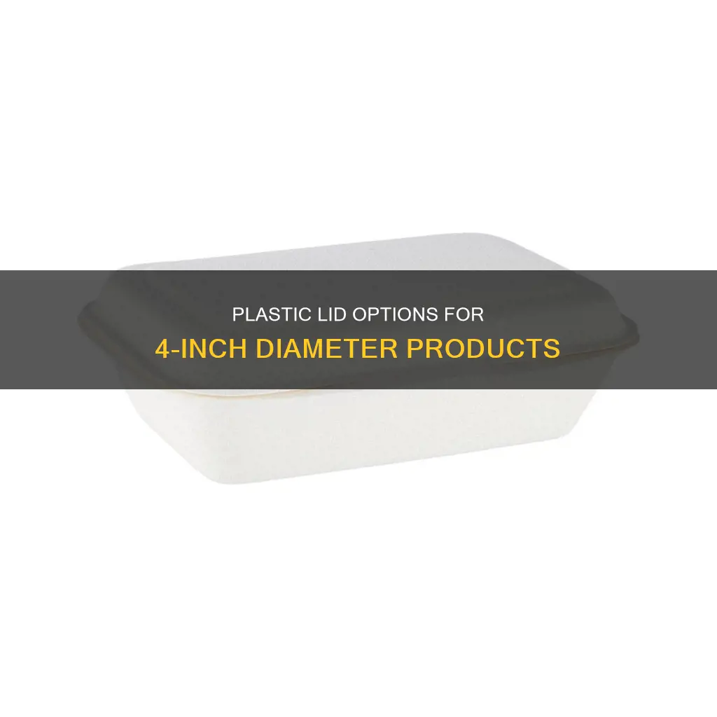 what products 4 inch diameter plastic lid