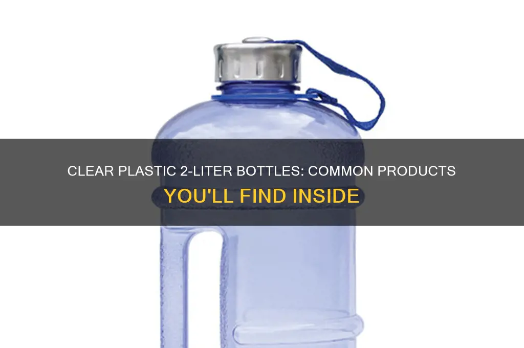 what products come in clear plastic 2 liter bottles