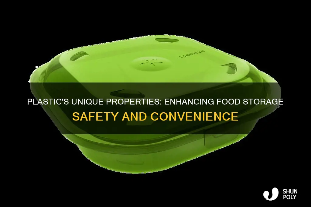 what properties make plastic beneficial for things like food storage