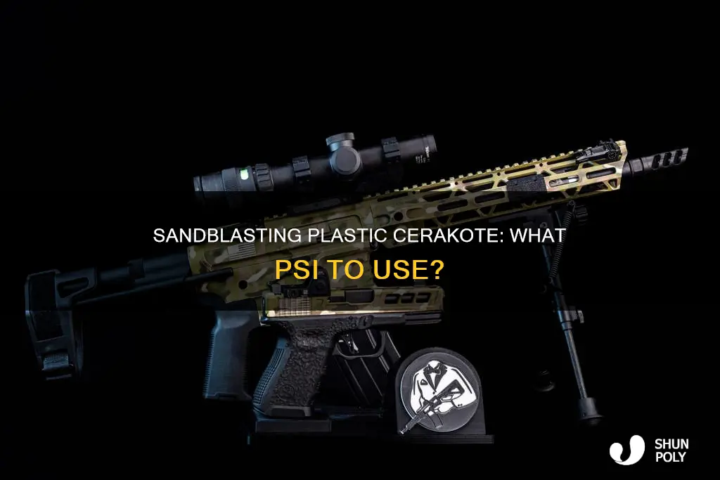 what psi to sandblast plastic cerakote