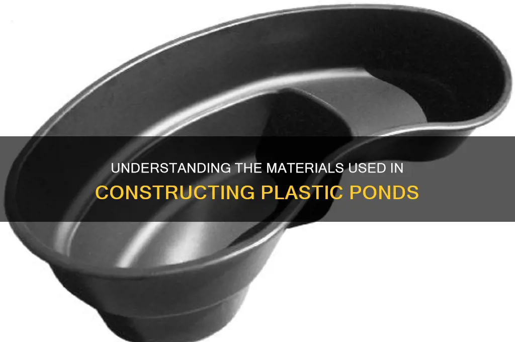 what r plastic ponds made from
