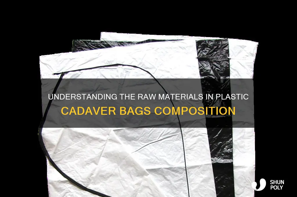what raw material plastic cadaver bags comprised of