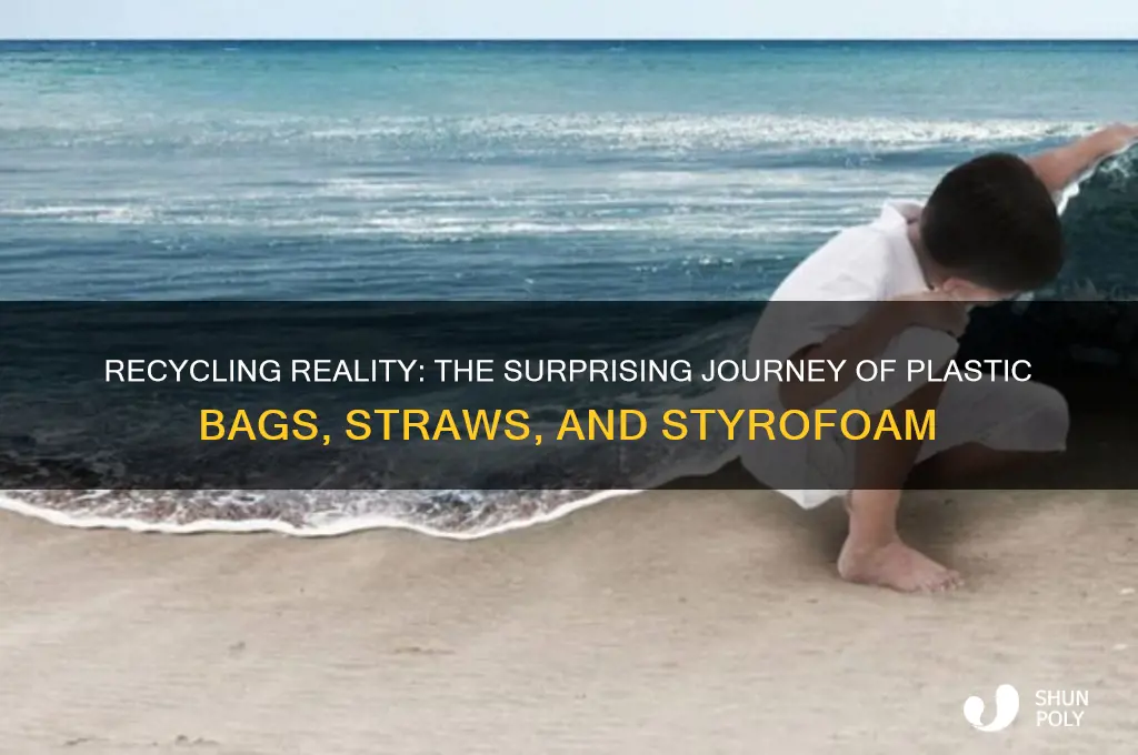what really happens ro recycled plastic bags straws and styrofoam
