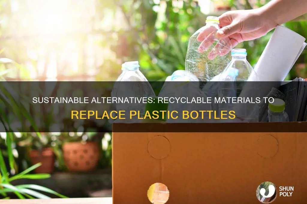 what recyclylabe material could replace plastic bottles