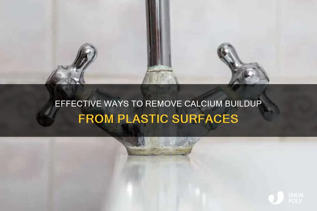 what removes calcium buildup on plastic