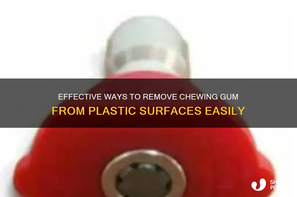 what removes gum from plastic