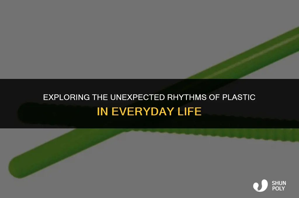 what rhythms with plastic