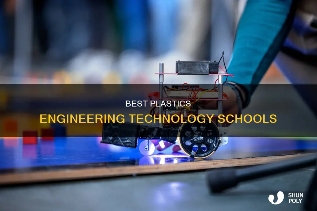 what schools offer plastics engineering technology