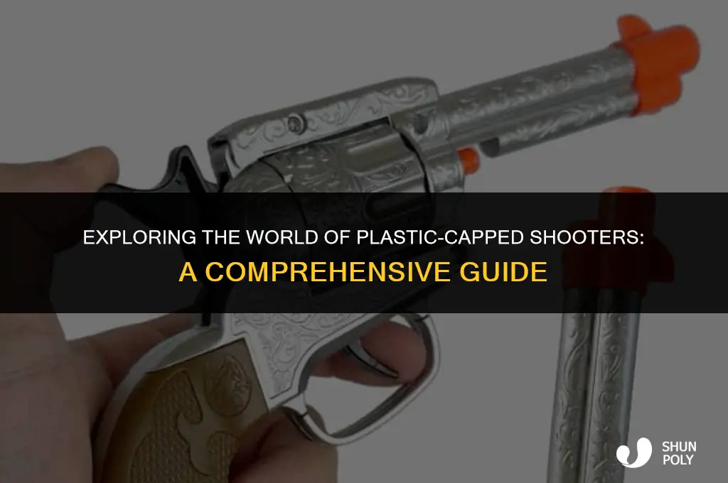 what shooters have plastic caps