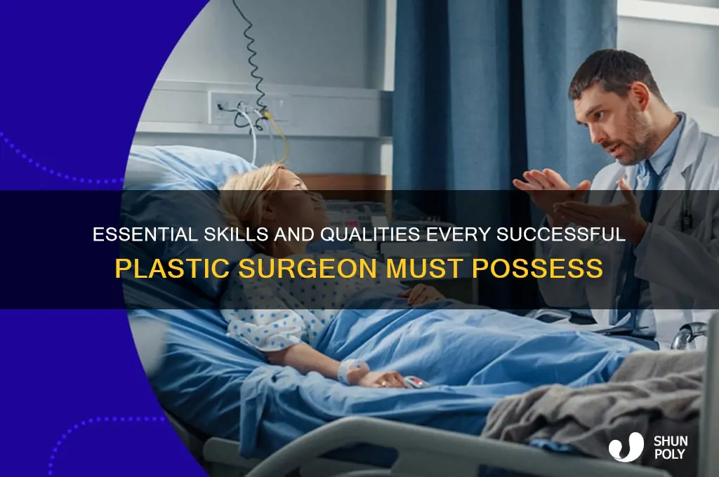 what should a plastic surgeon have