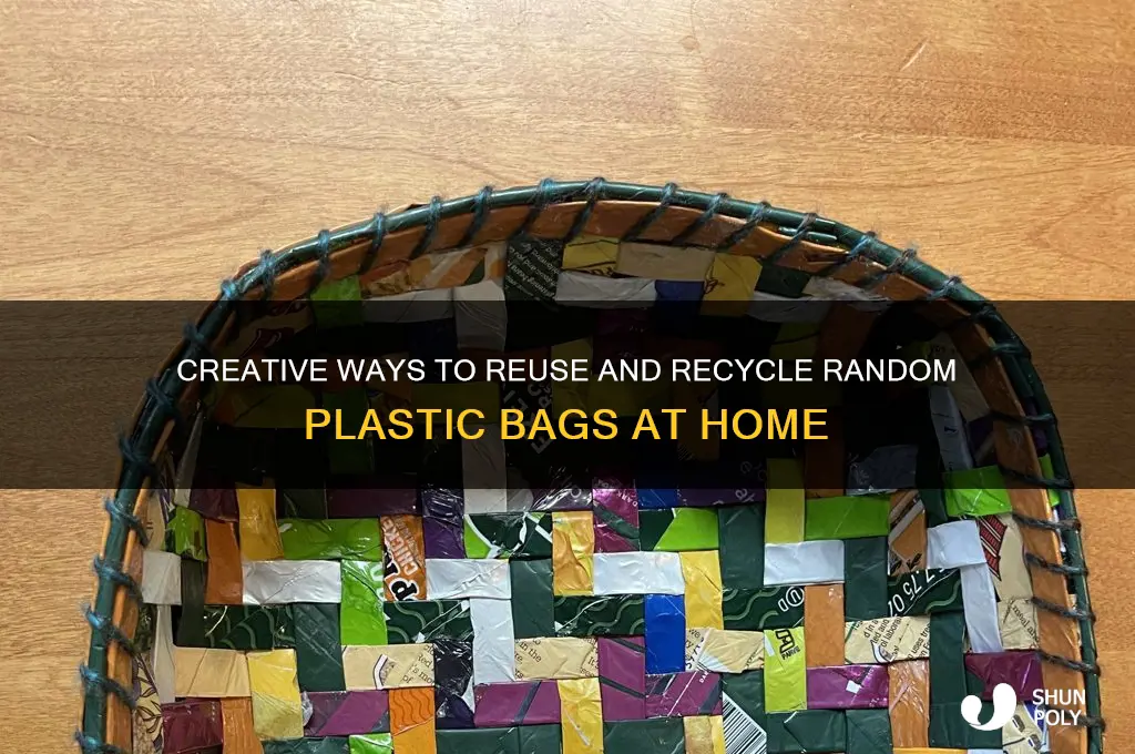 what should i do with random plastic bags