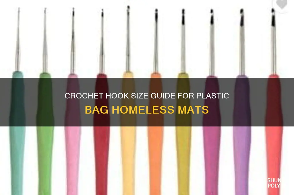 what size crochet hook for homeless mats from plastic bags